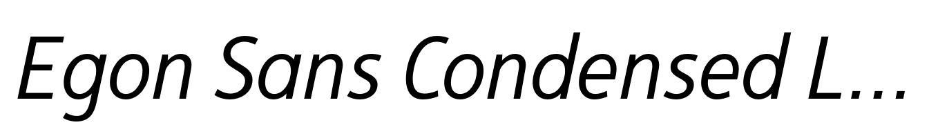 Egon Sans Condensed Light Italic
